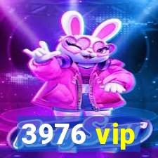 3976 vip